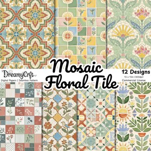 May include: A digital paper collection featuring 12 seamless mosaic and floral tile patterns. The designs include geometric shapes, hummingbirds, suns, and botanical motifs in various color palettes. Text reads DreamyCrft, Mosaic Floral Tile, 12 Designs, 12 x 12in (300dpi), Commercial License.