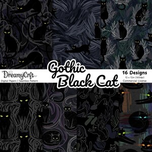 May include: A collection of 16 digital paper designs featuring black cats in various poses against dark backgrounds. The text "Gothic Black Cat" is displayed, along with "DreamyCraft" and "12 x 12in (300dpi) Commercial License".