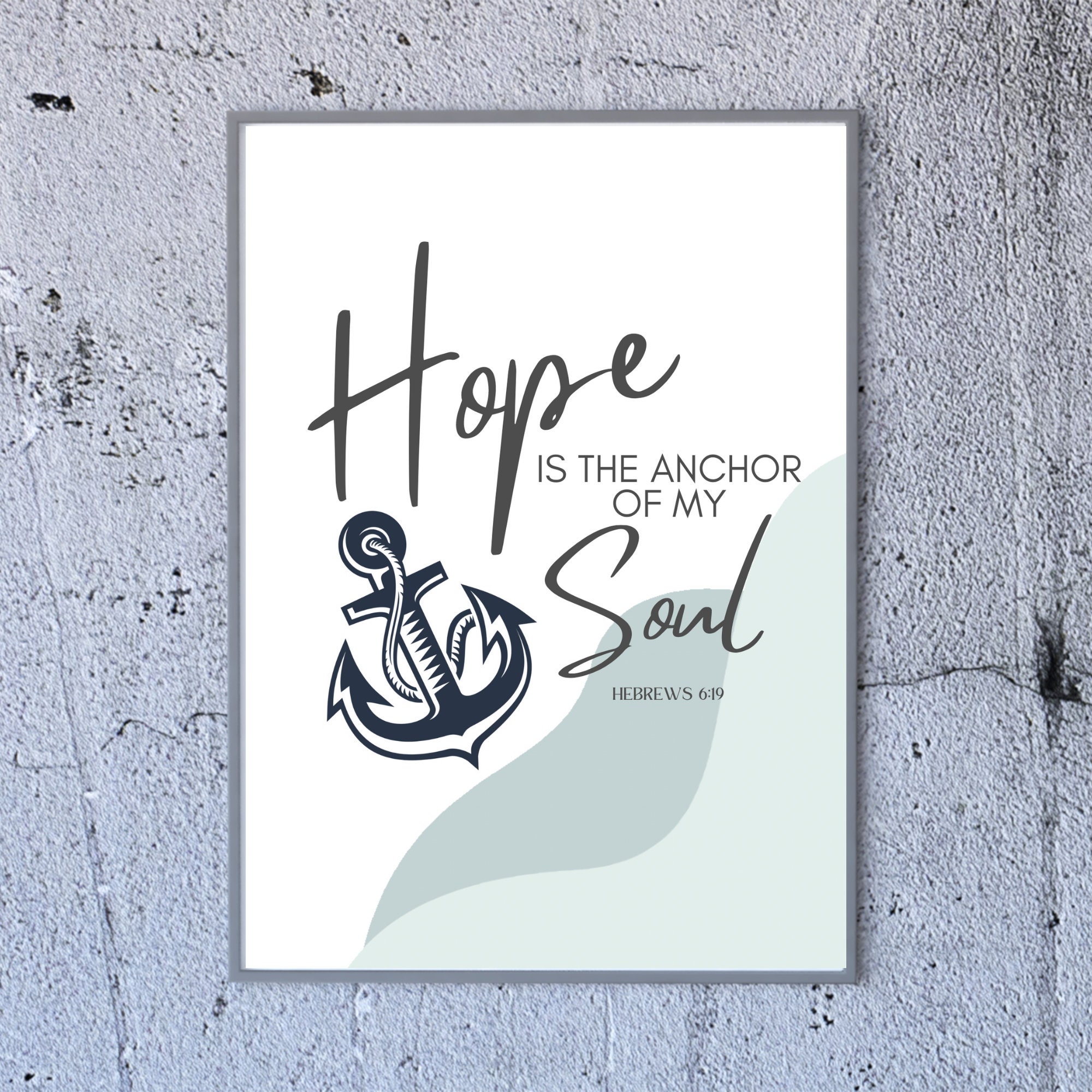 Hope is the Anchor of My Soul A3 Poster Biblical Quote Hebrews Quote ...