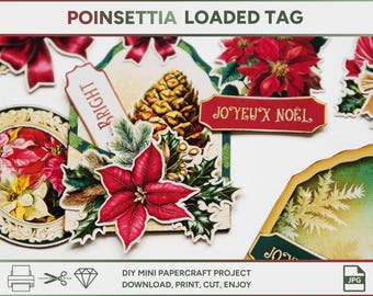 May include: A collection of Christmas-themed papercraft elements, including poinsettias, pine cones, and decorative tags. The tags feature the words "BRIGHT" and "JOYEUX NOËL". The image is labeled "POINSETTIA LOADED TAG".
