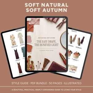 May include: Three digital tablets displaying a style guide with the text "Soft Natural Soft Autumn". The guide includes images of dresses, beauty products, and color swatches. The text "Style Guide PDF Bundle 50 Pages Illustrated" is also visible.