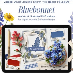 May include: A digital art composition featuring a tablet displaying "Bluebonnet" PNG stickers for digital journals. The image includes illustrations of bluebonnet flowers, yellow daisies, red flowers, and a miniature windmill. Text reads "Where wildflowers grow, the heart follows."