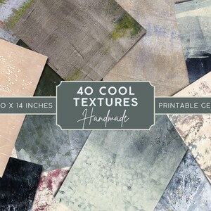 May include: 40 Cool Textures Handmade Printable Gelli Papers, 10 x 14 inches. A collection of handmade, printable papers with various textures and colors, including green, blue, brown, and white.