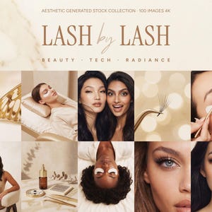 May include: A collection of images titled LASH by LASH BEAUTY TECH RADIANCE featuring eyelash extension applications, tools like tweezers and lash trays, and portraits of individuals with applied lashes and under-eye patches in a neutral palette.