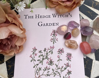 The Hedge Witch's Garden - A Magickal Guide to April, May and June, Beltane and Litha