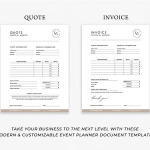 May include: Two event planning document templates: a quote and an invoice. Both are white with black text and a logo. The quote and invoice templates include fields for client and company information, descriptions, hours, rates, and totals. The text at the bottom says, "Take your business to the next level with these modern & customizable event planner document templates."