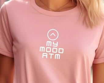 My Mood ATM Expressive Arrow Camiseta unisex / Camisa de estado de ánimo / Camisa divertida / Regalo para ella / Regalo para amigo / Camisa de estado de ánimo actual / Regalo de cumpleaños