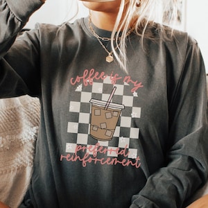 Comfort Colors® Langarm Shirt BCBA ABA Behavior Therapie Sweatshirt Special Ed Lehrer Geschenk Autismus Kaffee Verstärkung Humor Retro
