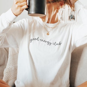 Comfort Colors® Langarm-Positiv-Quote, Rundhalsausschnitt, Mindset Gute Energie Club Trendy Shirt Mentale Gesundheit Positive Ästhetik T-Shirt