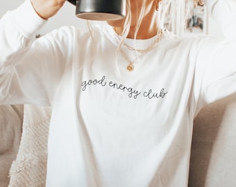 Comfort Colors® Long Sleeve Positive Quote Aesthetic Crewneck Mindset Good Energy Club Trendy Shirt Mental Health Positive Aesthetic T-Shirt