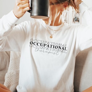 Occupational Therapy Comfort Colors® Long Sleeve OT Shirt Occupational Therapist Sweater Therapist Graduate Gift Pediatric COTA OTA Shirt