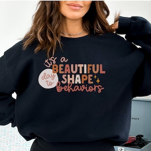 Behavior Analyst Shirt, It&#39;s A Beautiful Day To Shape Behaviors Shirt, ABA Shirt, ABA Therapist Shirts, ABA Therapist Squad Life Shirt