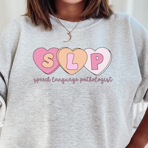 Speech Therapist Sweatshirt Valentine Sweethearts SLP Therapy Retro Pathology Grad  Gift Pathologist Cute Language Crewneck Heart