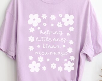 NICU Nurse Comfort Colors® Shirt Nurse Squad Gänseblümchen Frühchen Swaddles Slow Flow Flaschen Neugeborene Intensivstation Krankenschwester Wertschätzung