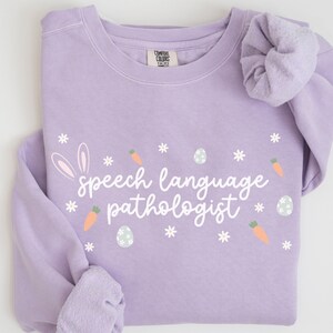 Speech Pathologist Easter Comfort Colors Sweatshirt Speech Therapist SLP Therapy Retro Pathology Grad Gift Pathologist Cute Language Bunny