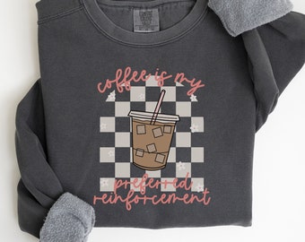 Comfort Colors BCBA ABA Behavior Therapy Sweatshirt Therapy Special Ed Teacher gift Crewneck Autism Coffee Reinforcement Humor Cursive Retro