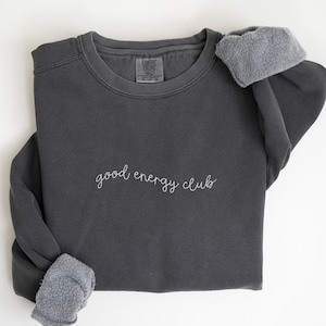Comfort Colors Positive Quotes Aesthetic Crewneck Mindset Good Energy Club Trendy Sweatshirt Mental Health Positive Aesthetic Sweatshirt