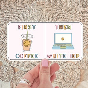 First Coffee Then Write IEP BCBA Sticker ABA Behavior Therapy Coffee Sticker Special Education Teacher Gift Autism Teacher Appreciation
