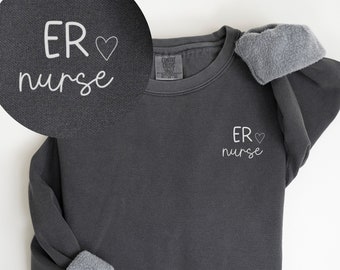 ER Nurse Sweatshirt Comfort Colors® ER Nurse Crewneck Emergency Room Nurse Gift Nure Grad Gift Her Appreciation Rn Dainty Trendy Aesthetic