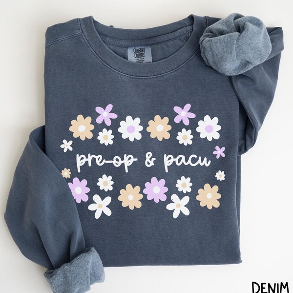 PACU & Pre-Op Nurse Gift Comfort Colors® Sweatshirt RN Surgery Sweatshirt Sweethearts Sweater Nursing Pacu Pre-Op Gift