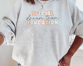 Special Education Dream Team Sweatshirt, SPED Team Sweatshirt, Special Education Teacher, Sped Squad, Cute SPED Teacher, Aesthetic crewneck