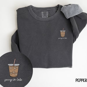 Comfort Colors Coffee Sweatshirt Iced Coffee Shirt Trendy Coffee Coffee Lover Addict Gift for Coffee Lover Sweater Custom Coffee Sweatshirt