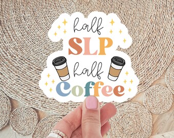 Halb SLP halb Kaffee, SLP, Sonderpädagogik-Aufkleber, spezielles Ed-Lehrer-Geschenk, klarer Vinyl-Aufkleber, Aufkleber für Wasserflasche, Laptop-Aufkleber
