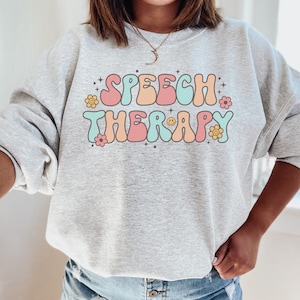 Speech Therapy Retro Sweatshirt SLP Crewneck Speech Language Pathologist Groovy Speech Sweatshirt Speech Therapist shirt Language Pathology