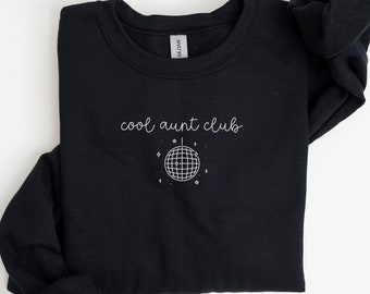 Cool Aunts Club Sweatshirt New Aunt Valentines Day Gift Cool Crewneck Birthday Best Auntie Pregnancy Announcement Reveal Disco Ball Retro