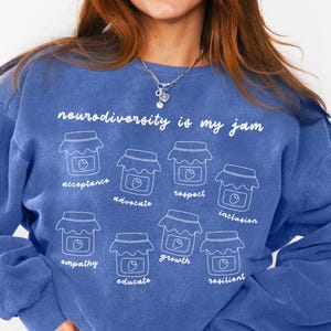 Neurodiversity Is My Jam Comfort Colors® Sweatshirt SPED Teacher Gift Autism Awareness Support Inclusion Advocate Crewneck Gift Therapist OT