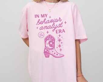 Behavior Analyst Era Comfort Colors® Shirt Cowgirl Western Yeehaw Gift BCBA ABA Shirt Board Certified Behavior Analyst Graduation Trendy