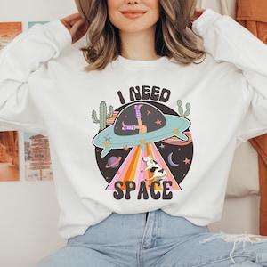 I Need Space Shirt, Sweatshirt, Astronauts Shirt, Funny Shirt, Space Geek Gift, Space Theme Shirt, Retro T Shirt, Funny T-Shirt