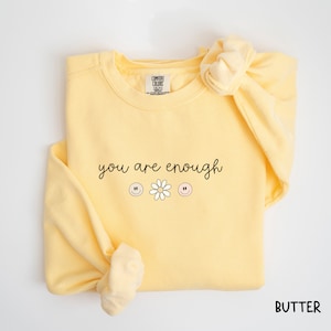 cursive you are enough dainty comfort colors sweatshirt