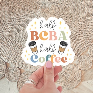 Half BCBA Half Coffee,BCBA,Special Education Sticker, Special Ed Teacher Gift, Clear Vinyl Sticker, Sticker voor Water Bottle, Laptop Sticker