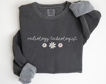 Radiology Technologist Comfort Colors® Sweatshirt Rad Tech Xray Tech Crewneck Gift Rad Technologist Radiology Aesthetic Trendy Sweater Smile