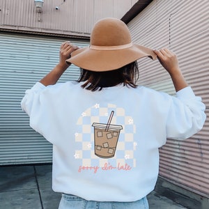 sorry I'm late iced coffee arch checkered retro sweatshirt