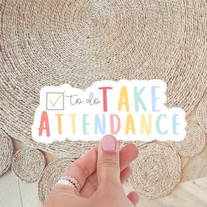 Take Attendance Sticker submit attendance, teacher gift idea, education sticker, classroom decal, teacher humor, funny teacher, teach
