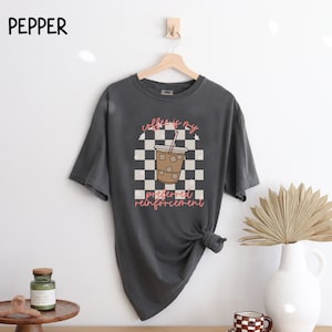 Comfort Colors BCBA ABA Behavior Therapy T-Shirt Therapy Special Ed Teacher gift Tee Shirt Autism Coffee Reinforcement Humor Cursive Retro