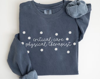 Critical Care Physiotherapeut Comfort Colors® Sweatshirt Physiotherapeut DPT Absolvent Geschenk PT Student Arzt Physiotherapie Geschenke