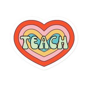 Teach Retro Heart Sticker, Teach Sticker, Teacher Sticker, Retro Sticker, Rainbow Teach, Vinyl Sticker, Water Bottle Sticker, Laptop Sticker