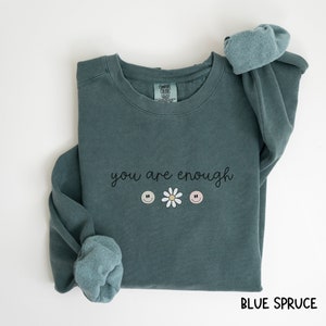 cursive you are enough dainty comfort colors sweatshirt