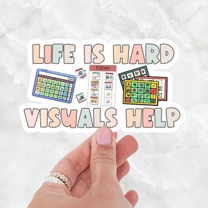Life is Hard Visuals Help Sticker, SLP, AAC, Special Education T-Shirt, Vinyl Sticker, Autism, ABA, BCBa, Teacher Appreciation, Water Bottle