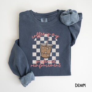 coffee is my preferred reinforcement arch checkered sweatshirt comfort colors