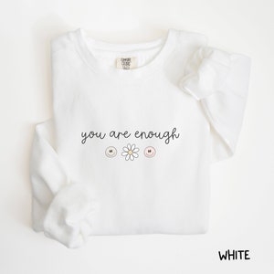 cursive you are enough dainty comfort colors sweatshirt