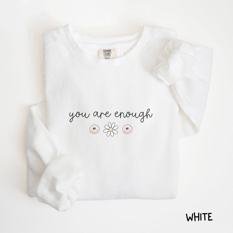 cursive you are enough dainty comfort colors sweatshirt