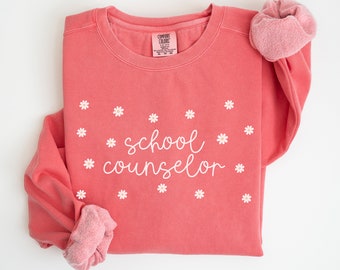School Counselor Comfort Colors® Sweatshirt School Counselor Shirt Mental Health Therapy Psychologist Positivity Shirt SPED Psych Therapist