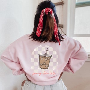 sorry I'm late iced coffee arch checkered retro sweatshirt