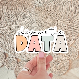 Show Me The Data Sticker,Retro Data Science, BCBA,Funny Data,Data Analyst Gift,Sarcastic Data Scientist, Behavior Analyst, ABA Sticker