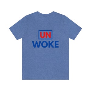 Un-Woke Graphic Tee Unisex Jersey Short Sleeve Tee