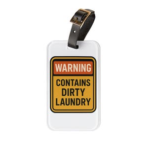 Funny Luggage Tag: Warning Contains Dirty Laundry, Travel Accessory